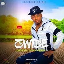 Zwide – Wenhliziyo Yami ft Umafikizolo & Umehlabomvu