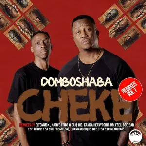 Domboshaba – Cheke Remixes, Vol. 1