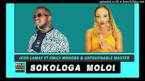 Icon LaMaf ft. Emily Mohobs & Untouchable Master – Sokologa Moloi