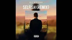 Justin Timberlake – Selfish (DJ Neeno Remix)