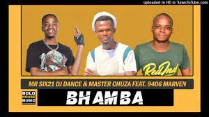 Mr Six21 DJ Dance & Master Chuza – Bhamba (Feat. 9406 Marven)