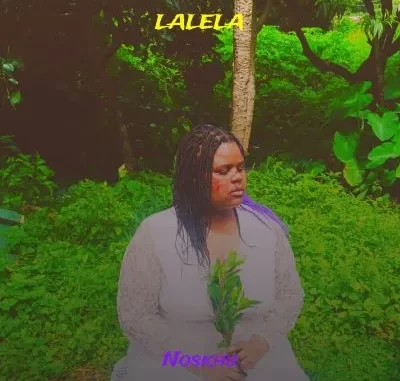 Noskhu – Lalela