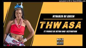 Nthabzo De Queen – Thwasa Ft. Prince De Keybo & Ozzynation