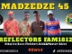 REFLECTORS FAM1812 – MADZEDZE [NEW45]