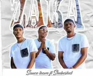 Sauce Team – Zaka Zaka ft Shebeshxt & Leon Lee