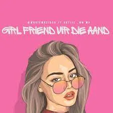 WonieMusicSA, Kattie-Musiek & Mr MP – Girlfriend Vir Die Aand