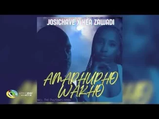 Josi Chave & Kea Zawadi – Amaphupho Wakho