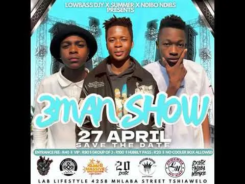 LowbassDjy, Ndibo Ndibs & Summer – 3MenShowPromoMixtape