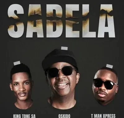 OSKIDO, Tman Xpress & King Tone SA – Sabela (Radio Edit)