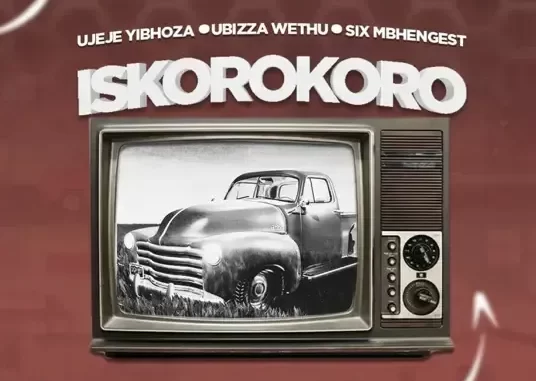 Ubiza Wethu, uJeje YiBhoza & Six Mbhengest – Isikoroko