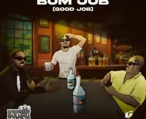 Yaba Buluku Boyz – Bom Job (Good Job)[