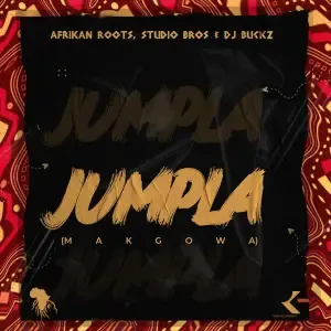 Afrikan Roots, Studio Bros & DJ Buckz – Jampla (Makgowa)