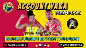 DJ Sunco x Queen Jenny AKA DeCouple – Account Yaka Remake