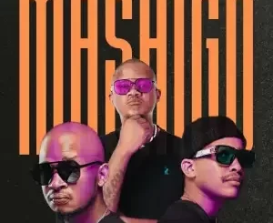 Efkay Da Shiqwan ft Dvine Brothers – Mashigo (Remixes)