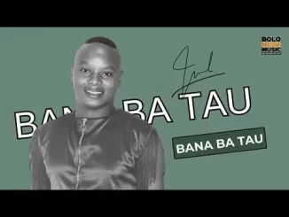 Ikanyeng – Bana Ba Tau