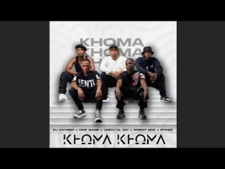 DJ Khyber – Khoma Khoma feat. OHP Sage, Uncool MC, Robot Boii & Sykes