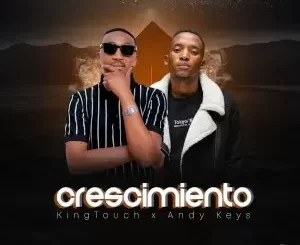 KingTouch & Andy Keys – Crescimiento