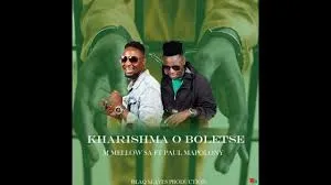 M Mellow SA – Kharishma O Boletse Feat. Paul Mapolony