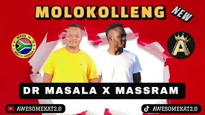 DR MASALA X MASSRAM – MOLOKOLLENG