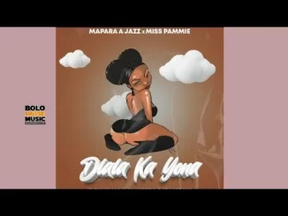 Mapara A Jazz x Miss Pammie – Dlala Ka Yona (Ft Enny Man, Slayzee & Pat Medina)