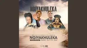 Mr Six21 DJ Dance x Villager SA – Ngiyakhuleka Ft. Mazet SA & LX_Sedi