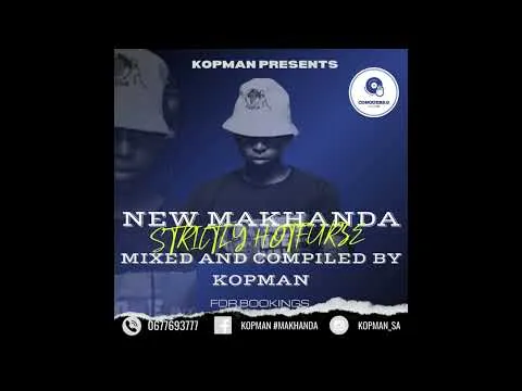 Kopman Makhanda – New Makhanda Vol. 05 (Strictly Hotfurze)