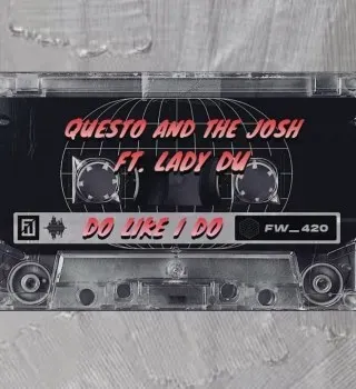 Questo – Do Like I Do Ft The Josh & Lady Du