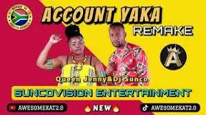 SUNCOVISION ENTERTAINMENT (Dj Sunco & Queen Jenny) – ACCOUNT YAKA REMAKE