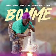 Pat Medina & Poshy Gal – Bomme