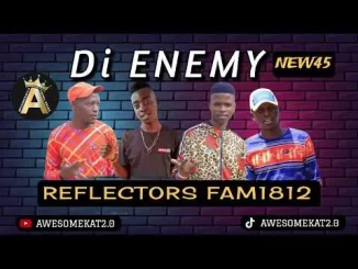 REFLECTORS FAM1812 – DI ENEMY [NEW45] Prod. by Sdero