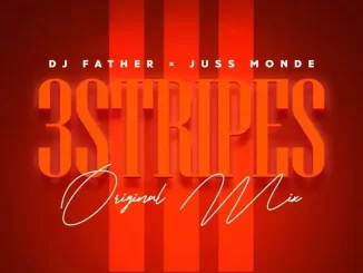 DJ Father & Juss Monde – 3 Stripes