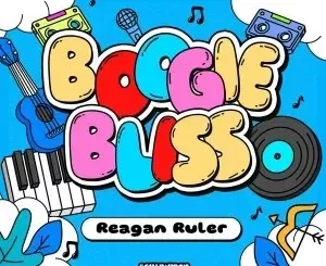 Reagan Ruler – BOOGIE BLISS