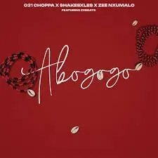 Shakes – Abo Gogo ft Les, 031Choppa, Zee Nxumalo & ZiiBeats