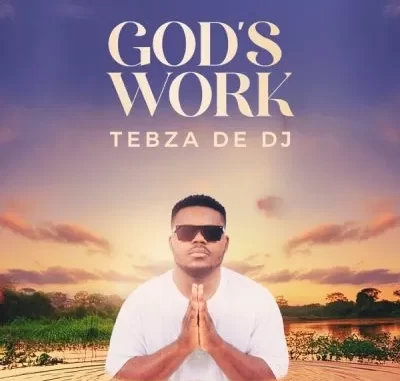 Tebza De DJ – God’s Work (Cover Artwork + Tracklist)