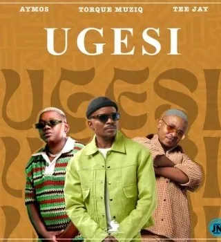 TorQue MuziQ – Ugesi ft. Tee Jay & Aymos