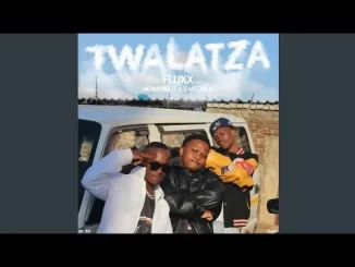 Fluxx – Twalatza feat. Hennybelit & Thato Moh