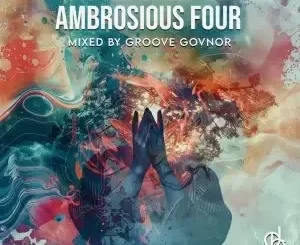 VA – Ambrosious Four (Mixed By Groove Govnor)