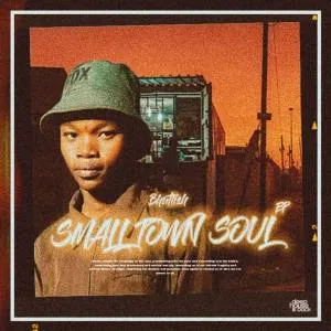 Bhutlish – Small Town Soul