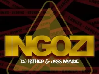 DJ Father & Juss Monde – Ingozi