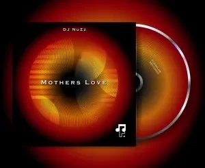 DJ NuZz – Mothers Love