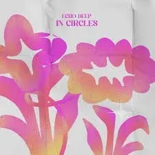 Echo Deep – In Circles