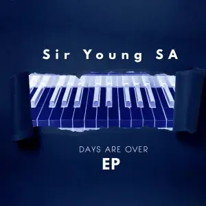 Sir Young SA – Days Are Over