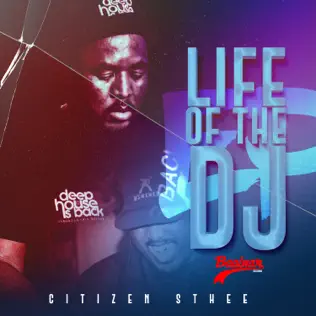 Citizen Sthee – Life of the DJ