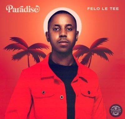 Felo Le Tee – Ngwana Mani ft. Madumane, Mpura, Kabza De Small & Visca