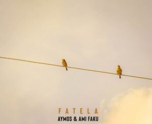 Aymos & Ami Faku – Fatela