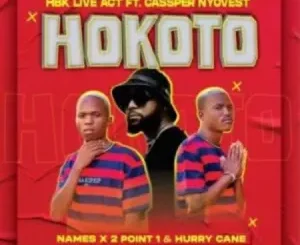 HBK Live Act – Hokoto ft. Cassper Nyovest, Names, 2Point1 & Hurry Cane