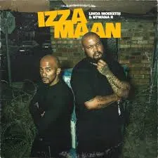 Linda Moeketsi, Ntwana_R & Triple X Da Ghost – Izza Maan