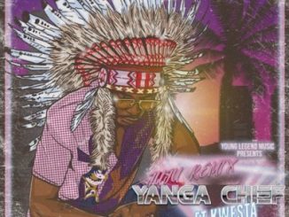 Yanga Chief – Juju (Remix) Ft. Kwesta