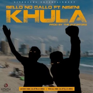 Bello no Gallo – Khula ft. Niseni