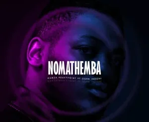 Kamza HeavyPoint – Nomathemba ft Oshn Indoni